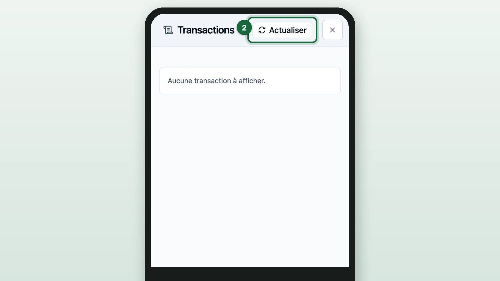 Transactions window with Actualiser highlighted on a phone