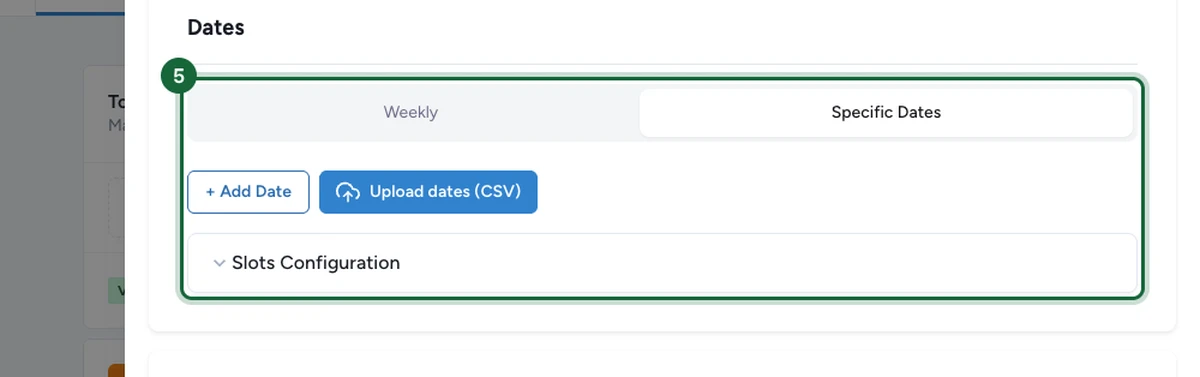 Éditeur Dates d'une activité avec le sélecteur Weekly et Specific Dates, les boutons Add Date et Upload dates (CSV), et la section Slots Configuration mis en évidence
