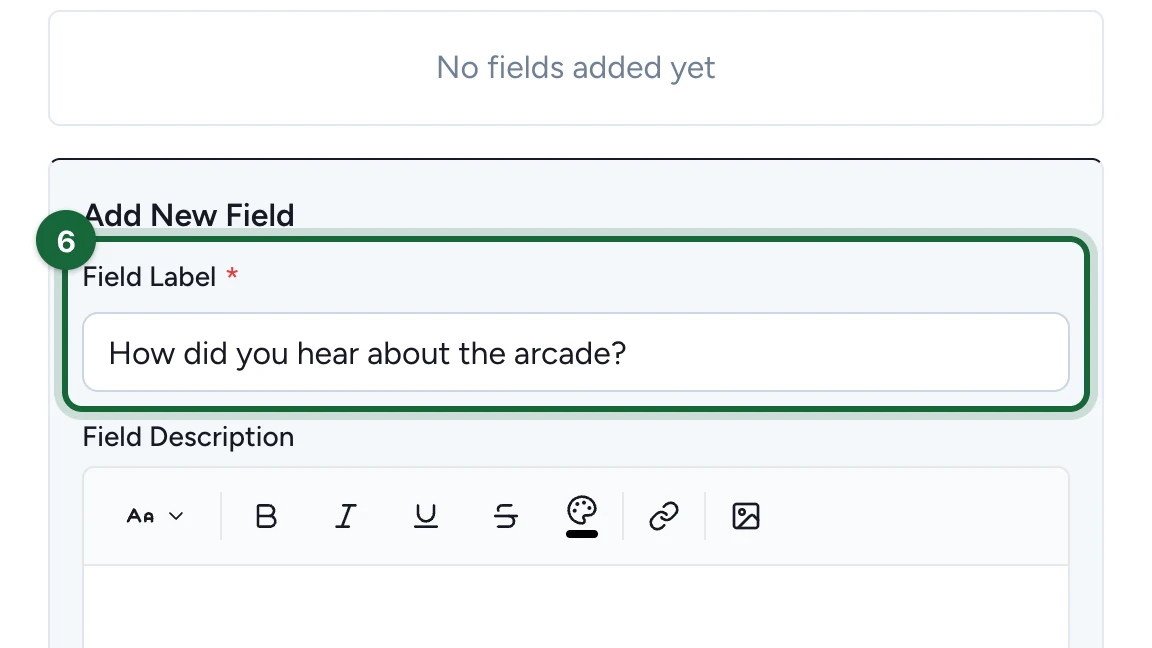 Field Label How did you hear about the arcade?, highlighted